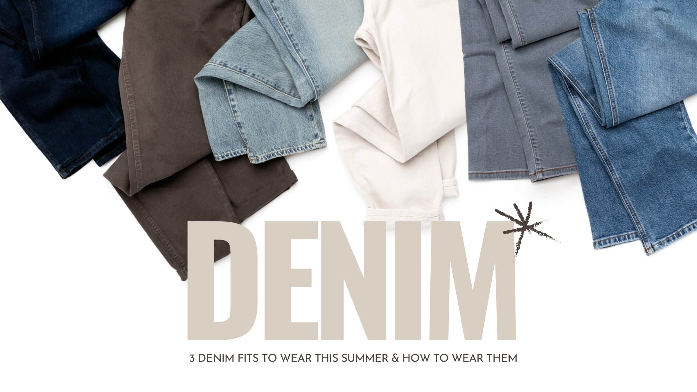 3 Denim Fits to Wear This Summer & How to Wear Them