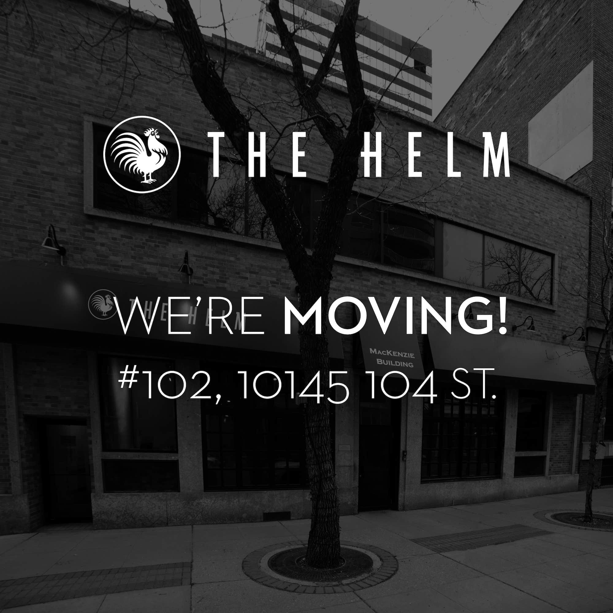 The Helm is Moving! Visit us in our new home down the street on May 22